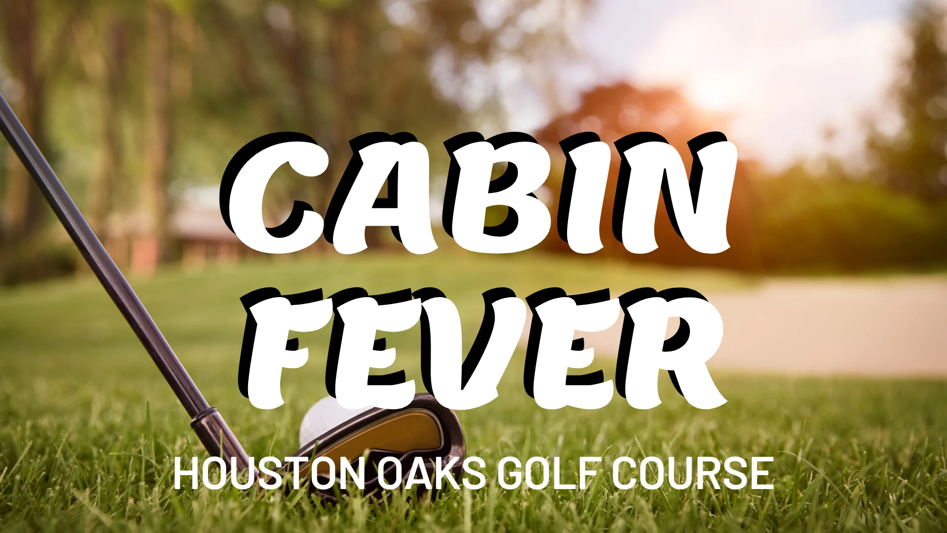 Sign up for the Two Man Cabin Fever!
