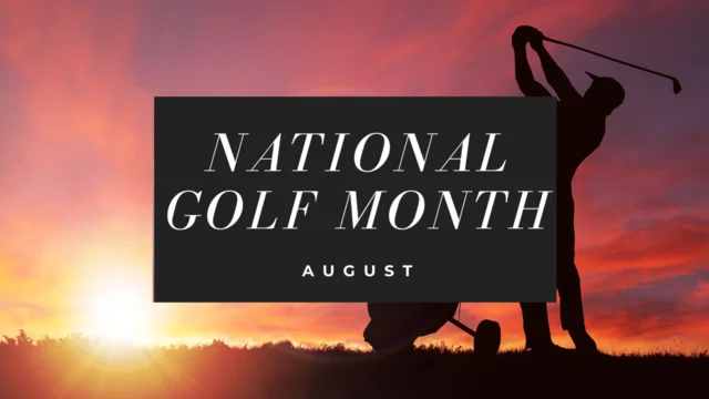 August is National Golf Month ⛳️