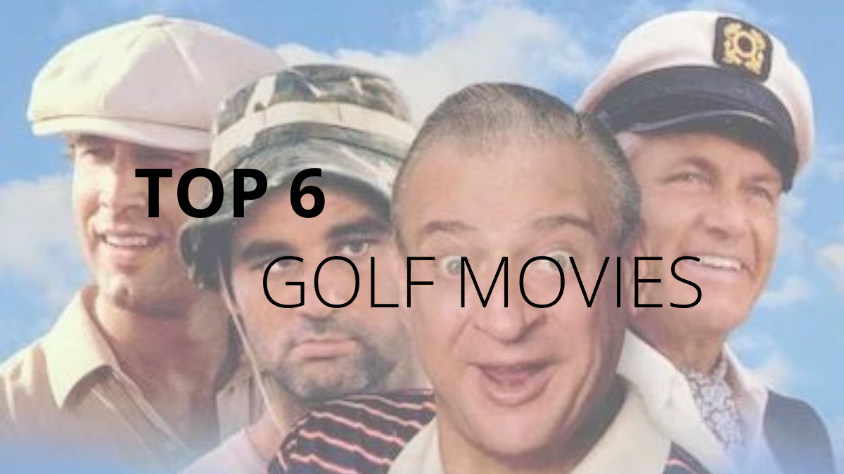 TOP 6 GOLF MOVIES
